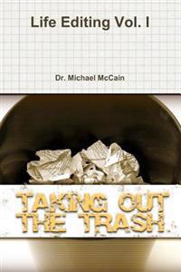 Life Editing: Taking Out The Trash
