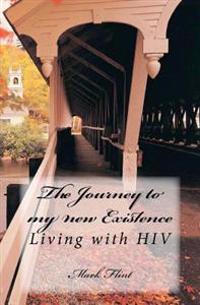 The journey to my new existence: Living with HIV