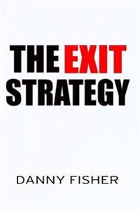 The Exit Strategy