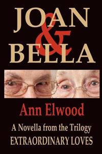 Joan & Bella: Extraordinary Loves