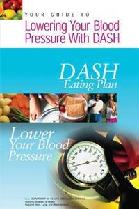 Your Guide to Lowering Your Blood Pressure with DASH: DASH Eating Plan