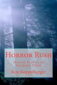 Horror Rush: Horror Stories in Shadowy Light