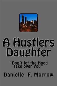 A Hustlers Daughter