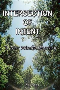 Intersection of Intent: A New Minden Mystery