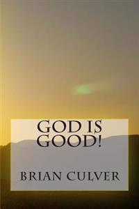 God is Good!