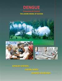 Dengue Prevention & Control: The Lahore Model of Success