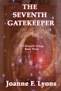 The Seventh Gatekeeper: The Seventh Trilogy