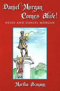 Daniel Morgan Comes Alive!: Heidi and Daniel Morgan