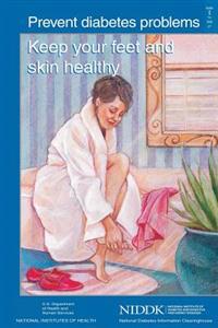Prevent Diabetes Problems: Keep Your Feet and Skin Healthy