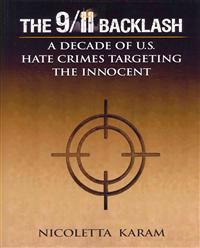 The 9/11 Backlash: A Decade of U.S. Hate Crimes Targeting the Innocent