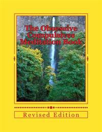 The Obsessive Compulsives Meditation Book: Meditations, Affirmations & Exercises