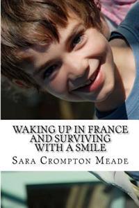 Waking up in France and surviving with a smile