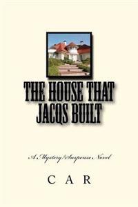 The House That Jacqs Built