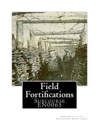 Field Fortifications: Subcourse EN0065