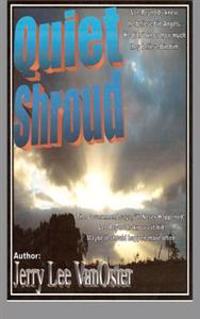 Quiet Shroud: Quiet Shroud