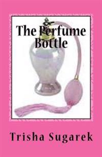 The Perfume Bottle: One Act Play