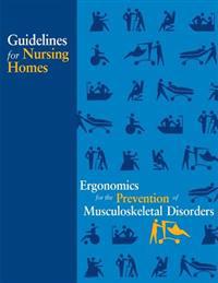 Guidelines for Nursing Homes Ergonomics for the Prevention of Musculoskeletal Disorders