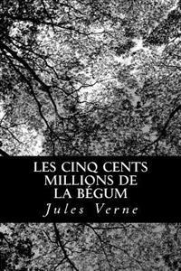 Bokomslag for "Les Cinq Cents Millions de la Bégum"