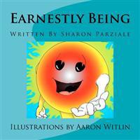 Earnestly Being