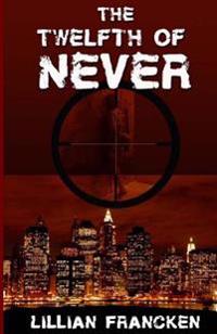 The Twelfth of Never