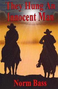 They Hung an Innocent Man