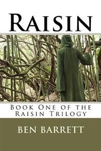 Raisin: Book One of the Raisin Trilogy
