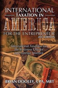 International Taxation in America for the Entrepreneur, 2013