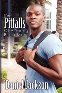 The Pitfalls of a Young Black Man