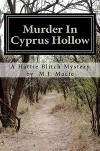 Murder In Cyprus Hollow: A Hattie Blitch Mystery