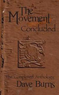 The Movement: Concluded: The Completed Anthology