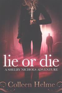 Lie or Die