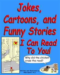 Jokes, Cartoons, and Funny Stories I Can Read To You!