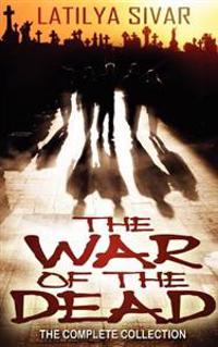 The War of the Dead: The Complete Collection