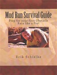 Mud Run Survival Guide: Prep for your first obstacle race like a pro!