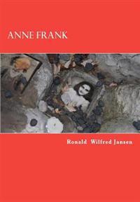Anne Frank: Stille Getuigen. Herinneringen aan het leven van een joods meisje.