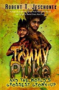 Tommy Puke and the World's Grossest Grown-Up