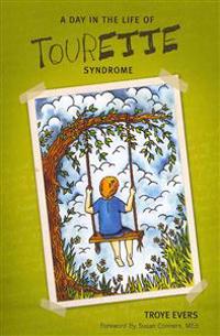 A Day in the Life of Tourette Syndrome