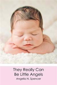 They Really Can Be Little Angels