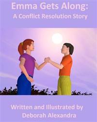 Emma Gets Along: A Conflict Resolution Story