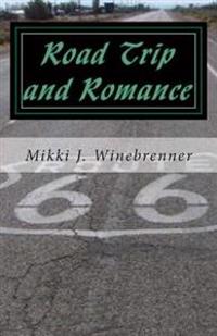 Road Trip and Romance: Route 66