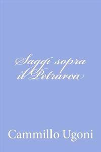 Saggi sopra il Petrarca