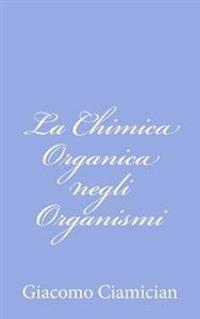 La Chimica Organica negli Organismi