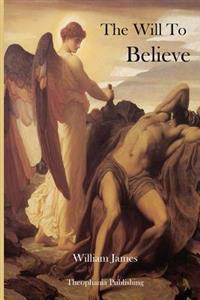 The Will to Believe