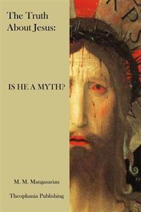 Bokomslag for "The Truth about Jesus: Is He a Myth?"