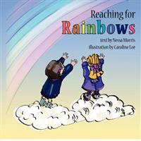 Reaching for Rainbows