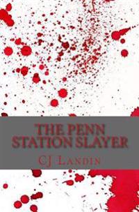 The Penn Station Slayer