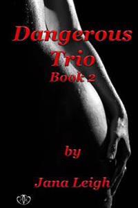Dangerous Trio