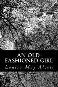Bokomslag for "An Old-Fashioned Girl"