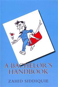 A Bachelor's Handbook