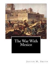 The War With Mexico